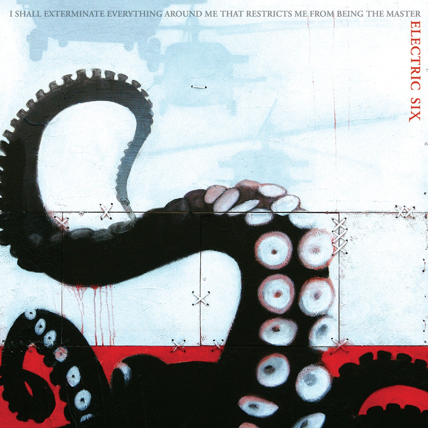 Electric Six - I Shall Exterminate Everything Around Me That Restricts Me From Being The Master (Limited Edition)