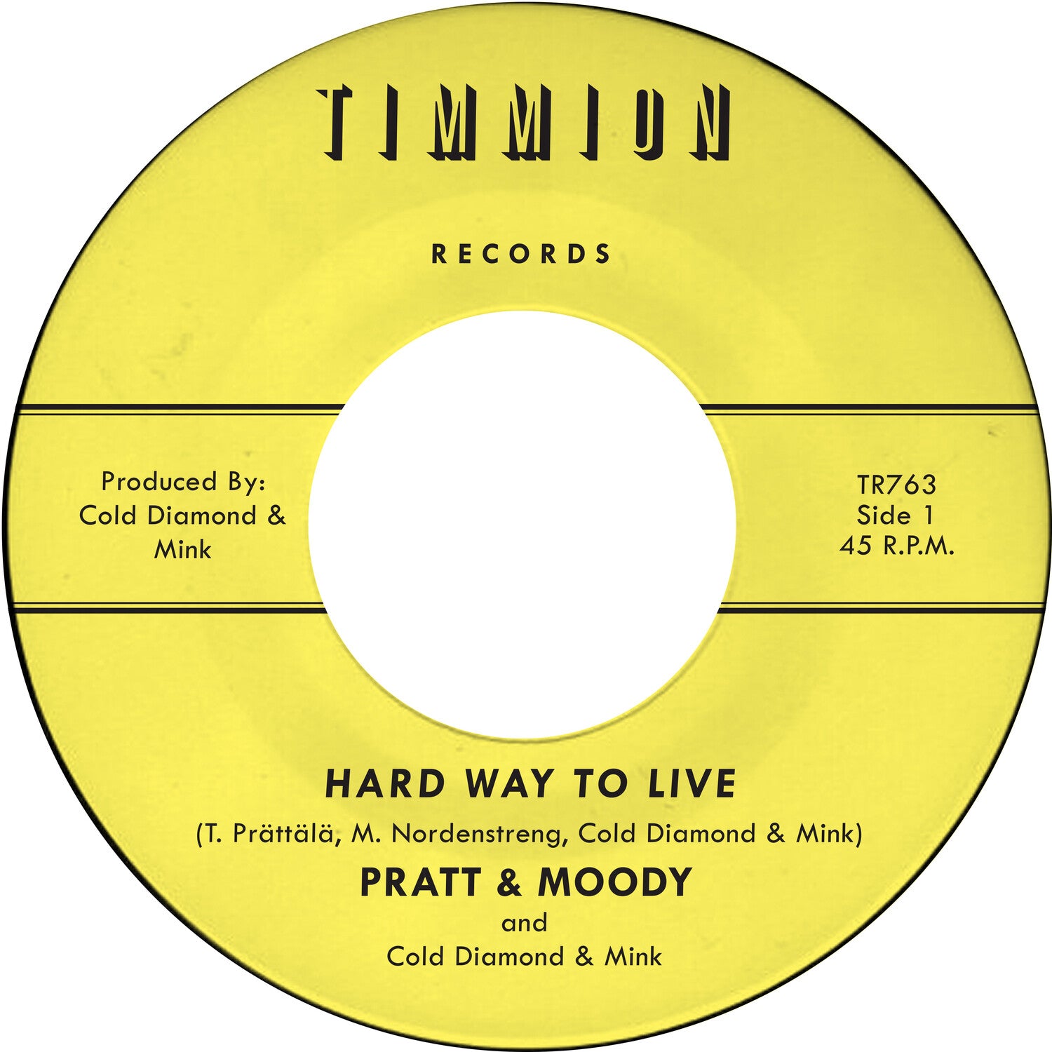 Pratt & Moody / Cold Diamond & Mink - Hard Way to Live/You Bring Me Joy