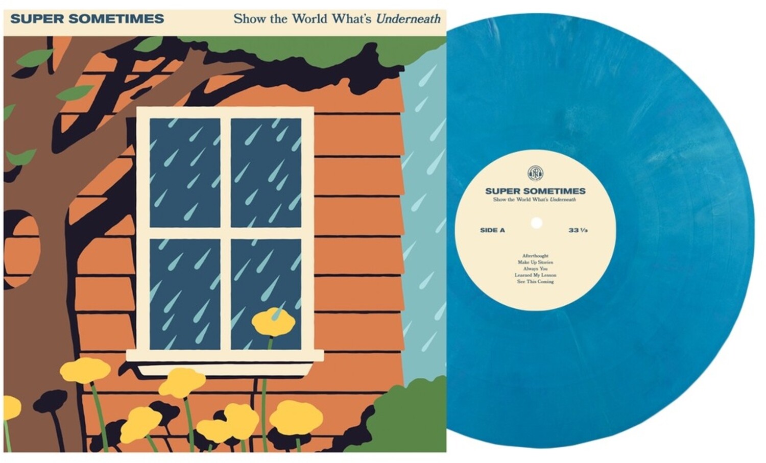 Super Sometimes - Show The World Whats Underneath //9Eco Blue) (Blue Vinyl)