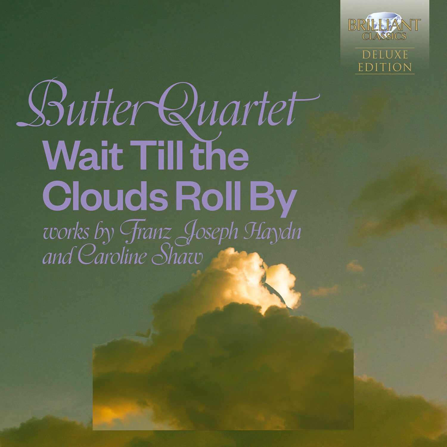 Butter Quartet - Wait Till the Clouds Roll By - Works by Haydn and Shaw