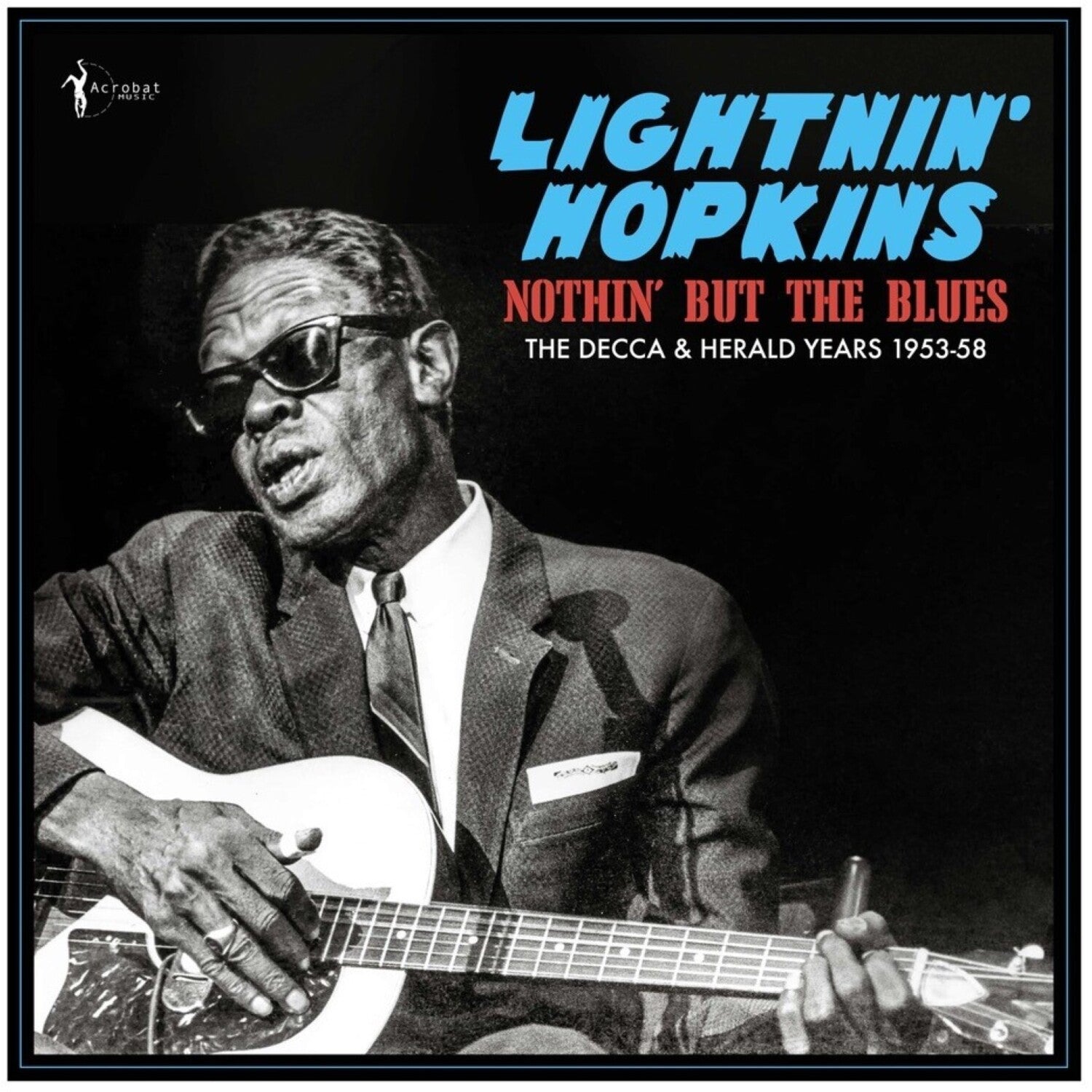 Lightnin Hopkins - Nothin' But The Blues: The Decca & Herald Years 1953-58