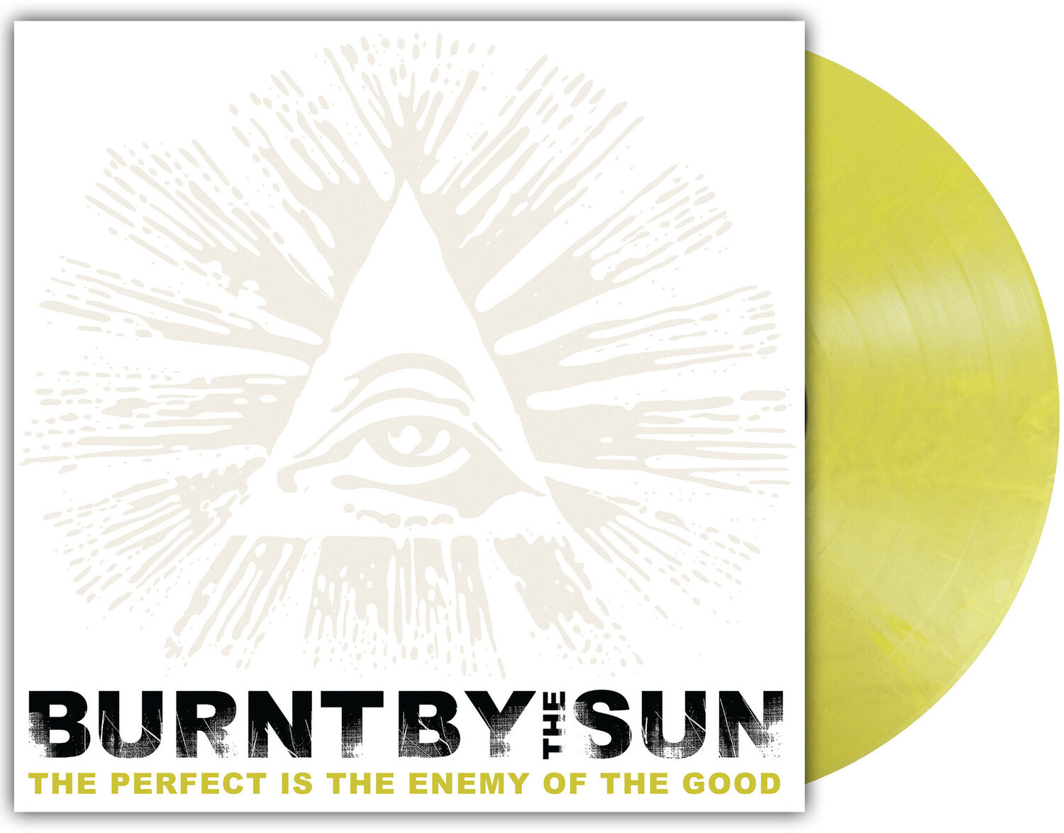 Burnt by the Sun - The Perfect Is The Enemy Of The Good (Yellow Vinyl)