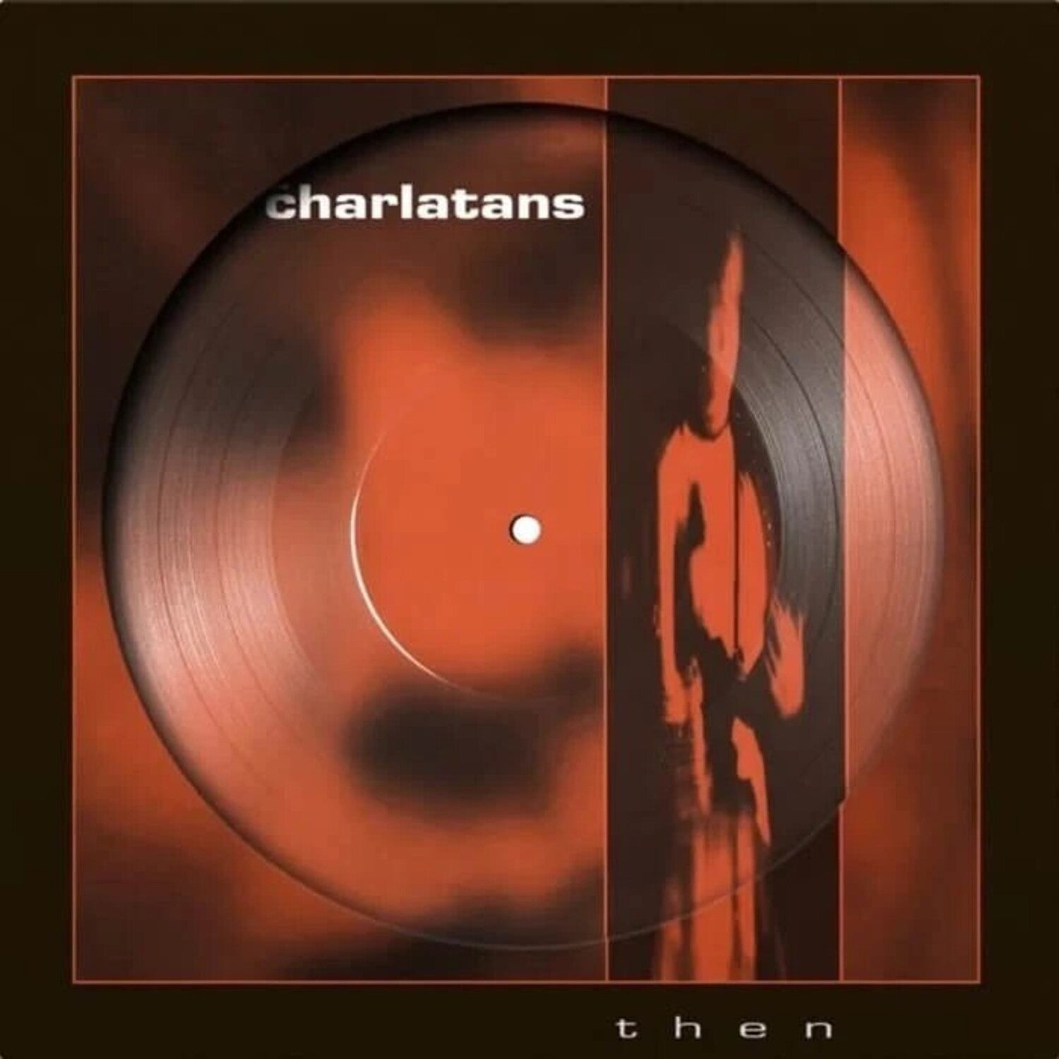 Charlatans - Then (Limited Edition)