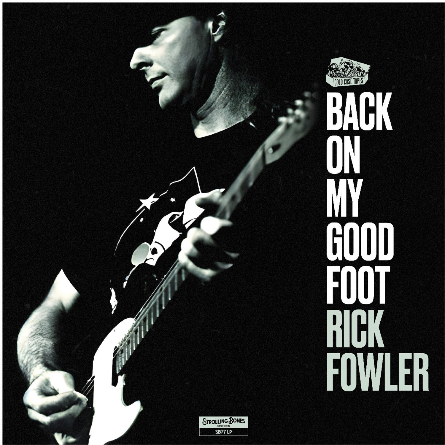 Rick Fowler - Back on My Good Foot