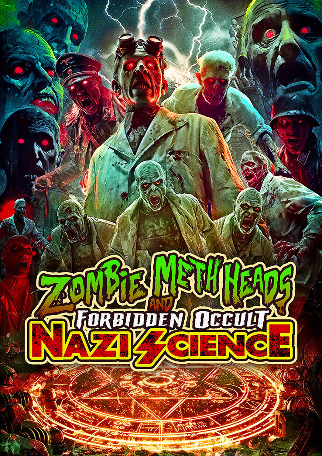 Zombie Meth Heads and Forbidden Occult Nazi Science