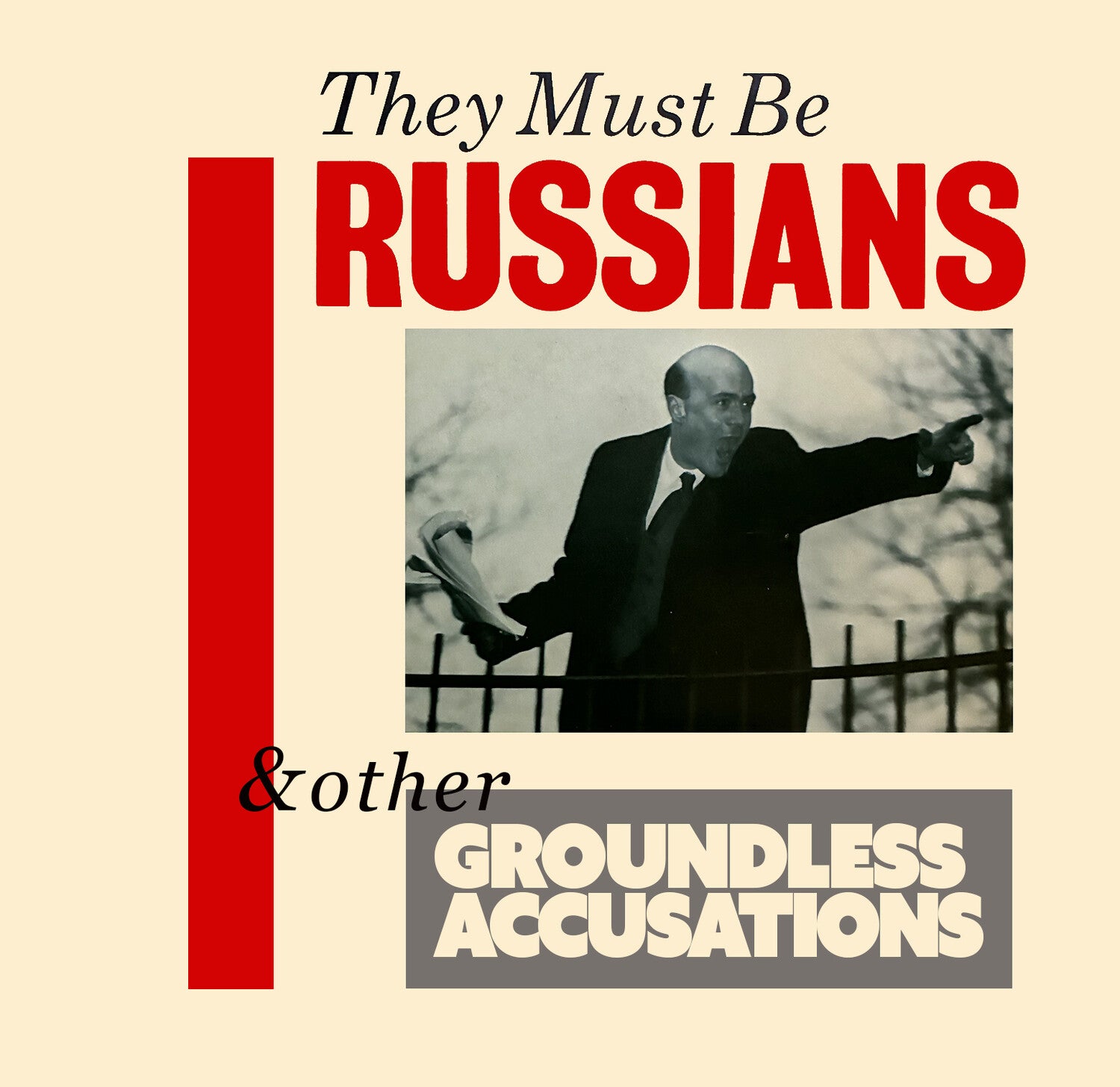 They Must Be Russians - Other Groundless Accusations