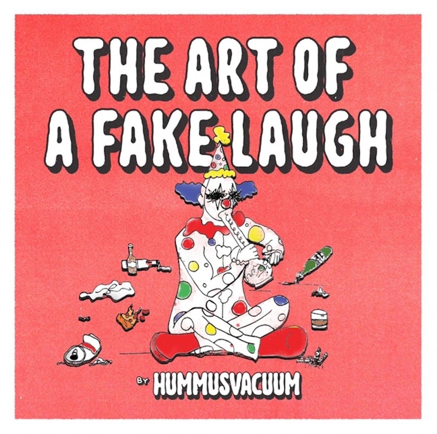 Hummusvacuum - The Art of a Fake Laugh