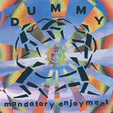 Dummy - Mandatory Enjoyment (Reissue) (CD)