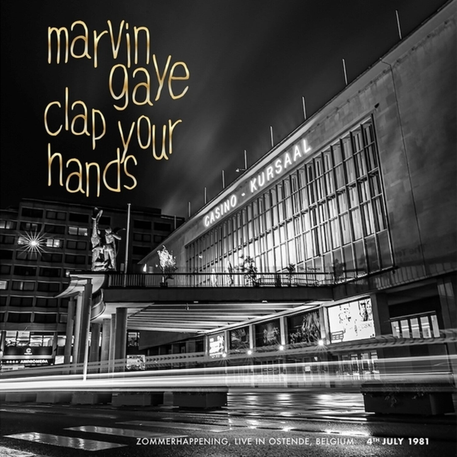 Marvin Gaye - Clap Your Hands: Zommerhappening, Live In Ostende, 4th July '81
