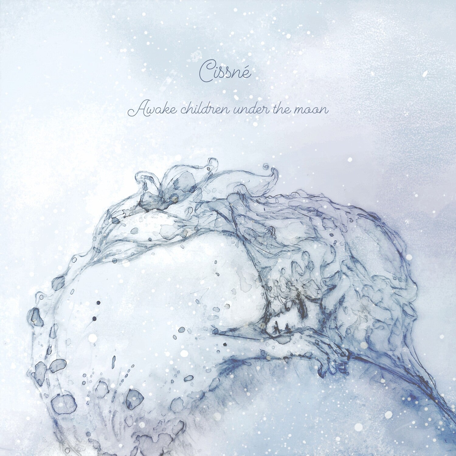Cissne - Awake Children Under The Moon