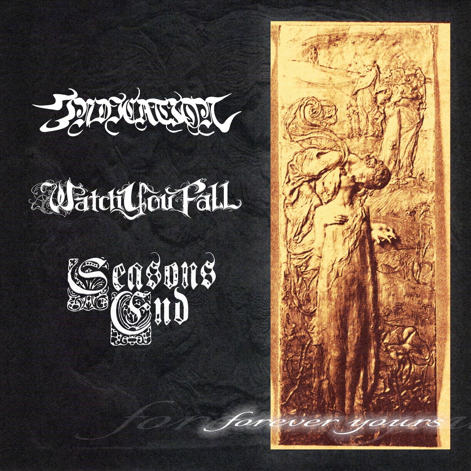 Indication / Watch You Fall / Seasons End - Forever Yours