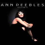 Ann Peebles - Tellin' It (Anniversary Edition)