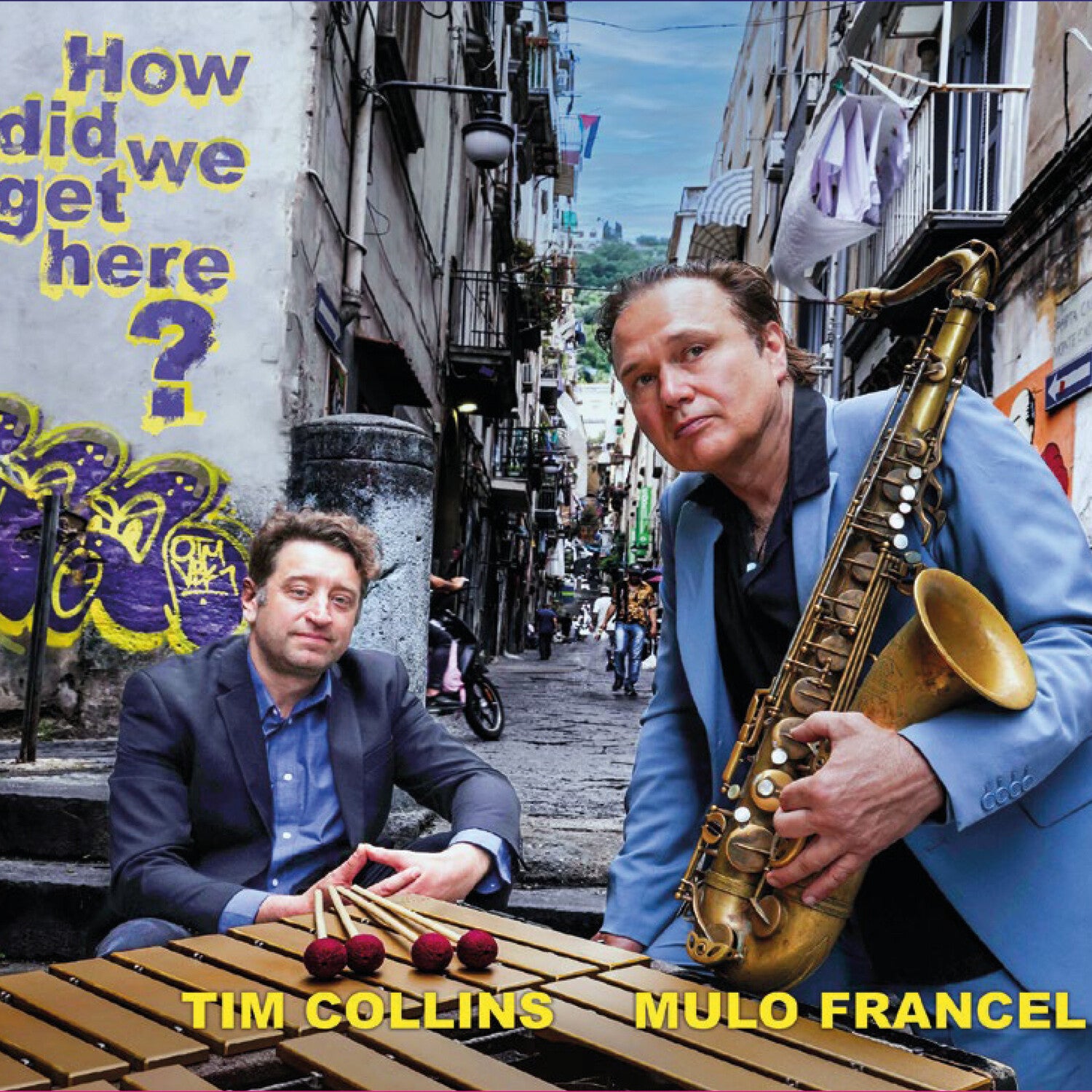 Mulo Francel / Tim Collins - How Did We Get Here? (CD)