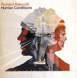 Richard Ashcroft - Human Conditions (CD)