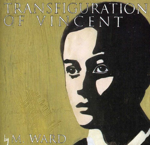 M. Ward - Transfiguration of Vincent (CD)