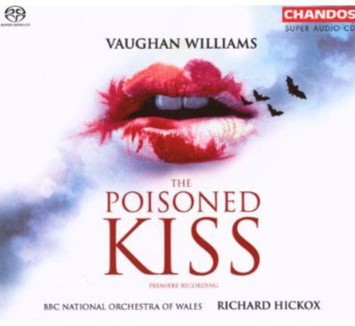 Vaughan Williams / Watson / Gilchrist / Hickox - Poisoned Kiss (Hybrid)