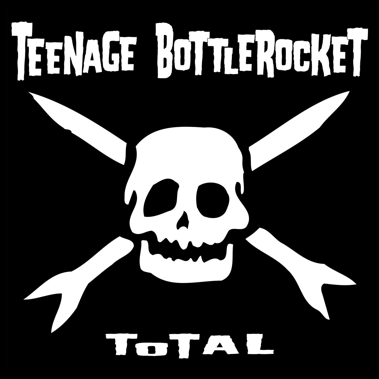 Teenage Bottlerocket - Total
