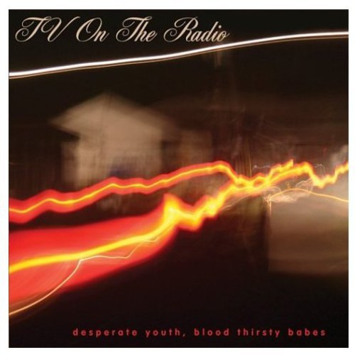 TV on the Radio - Desperate Youth Blood Thirsty Babes (CD)