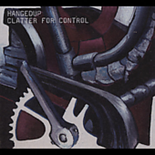 Hangedup - Clatter for Control (CD)