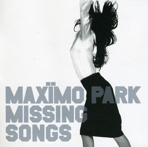 Maximo Park - Missing Songs (CD)