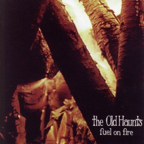 Old Haunts - Fuel on Fire (CD)