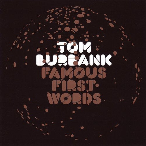 Tom Burbank - Famous First Words 2xLP