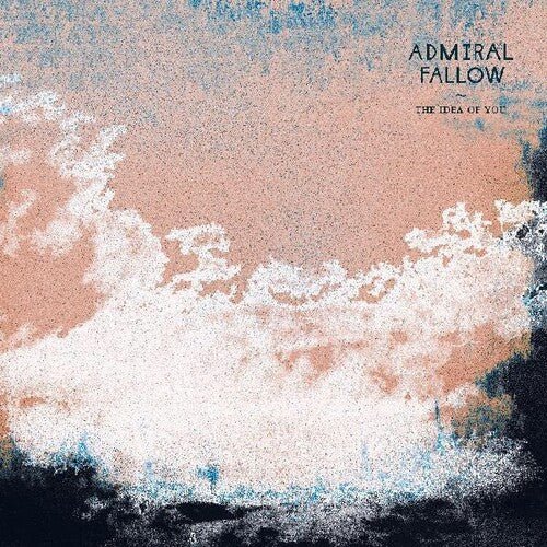 Admiral Fallow - Idea of You - Corkys Coffee