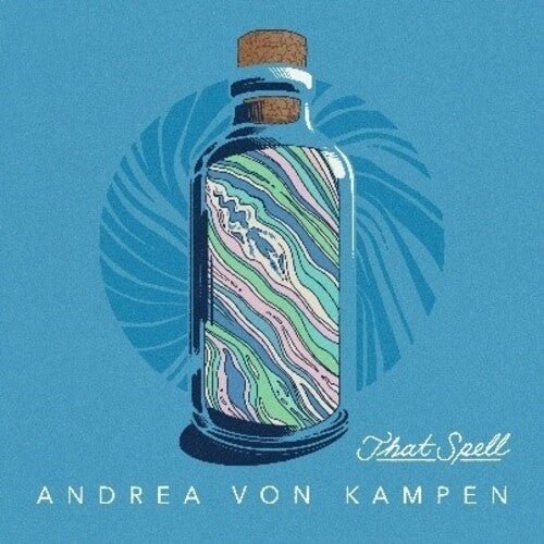 Andrea Von Kampen - THAT SPELL - Corkys Coffee