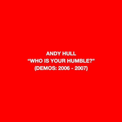 Andy Hull - Who Is Your Humble? / Born of You - Corkys Coffee