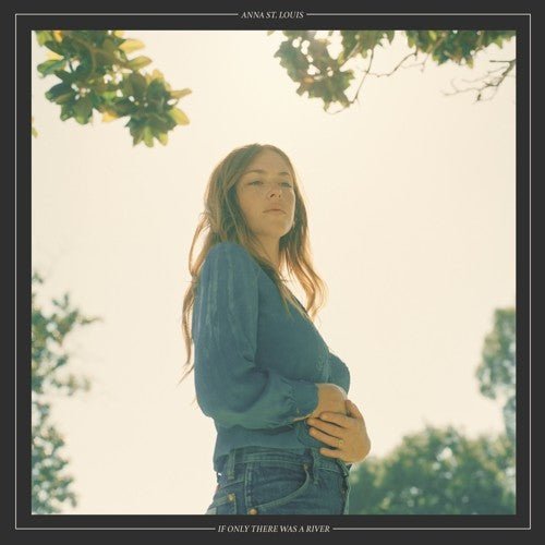 Anna St. Louis - If Only There Was a River - Corkys Coffee