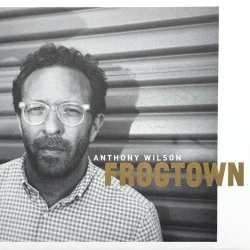 Anthony Wilson - FROGTOWN - Corkys Coffee