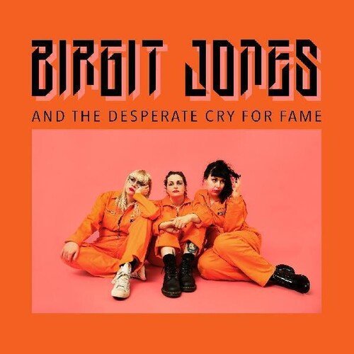 Birgit Jones - Birgit Jones and the Desperate Cry for Fame - Corkys Coffee
