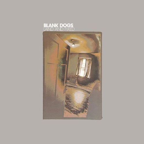 Blank Dogs - Land & Fixed - Corkys Coffee