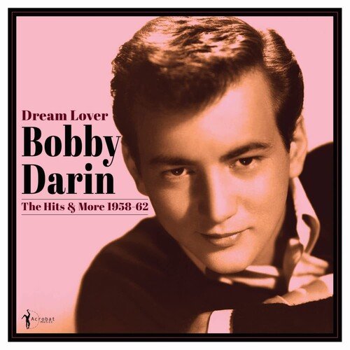 Bobby Darin - Dream Lover: Best of 1958 - 62 - Corkys Coffee