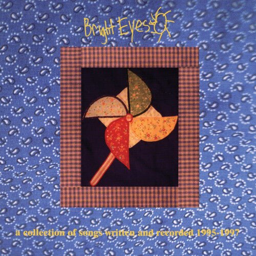 Bright Eyes - Collection of Songs Written and Recorded 1995 - 1997 - Corkys Coffee
