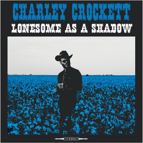 Charley Crockett - Lonesome as a Shadow - Corkys Coffee