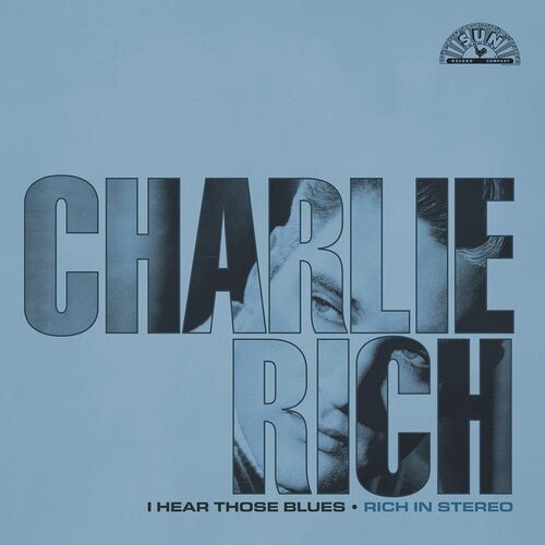 Charlie Rich - I Hear Those Blues: Rich in Stereo - Corkys Coffee