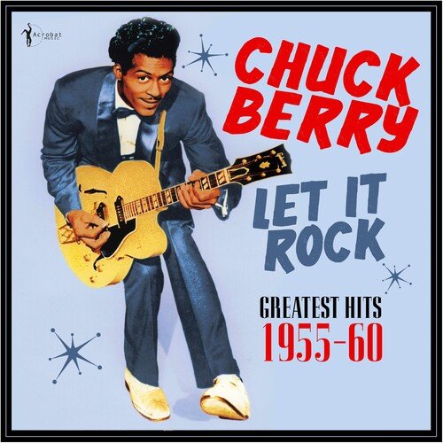 Chuck Berry - Let It Rock: Greatest Hits 1955 - 60 - Corkys Coffee