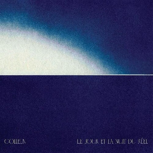 Colleen - Le Jour Et La Nuit Du Reel - Corkys Coffee