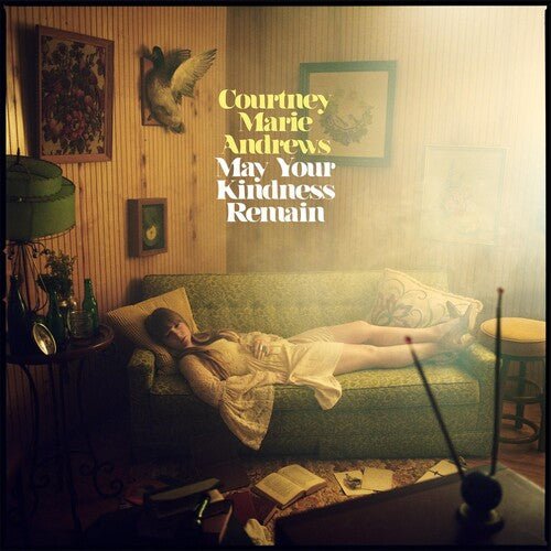 Courtney Marie Andrews - May Your Kindness Remain - Corkys Coffee