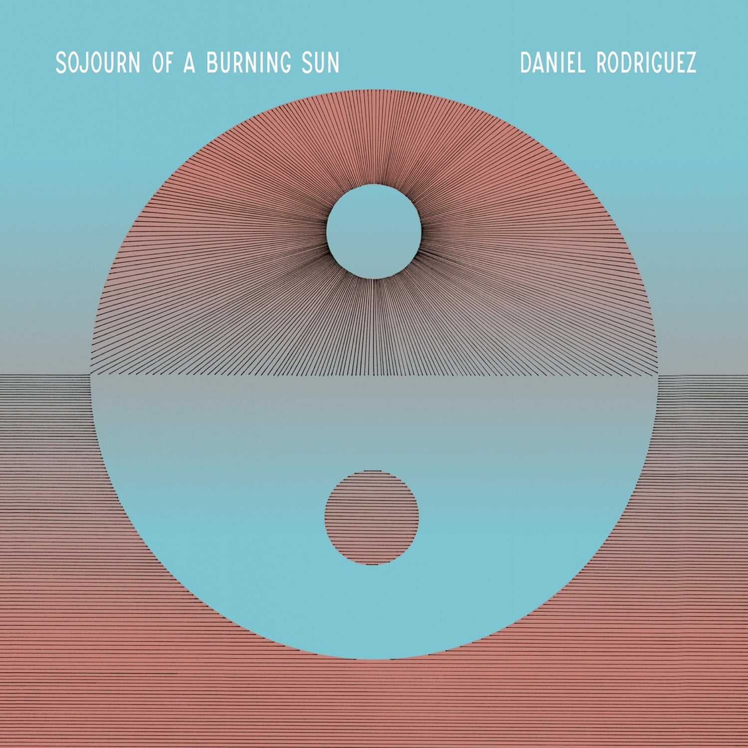 Daniel Rodriguez - Sojourn Of A Burning Sun
