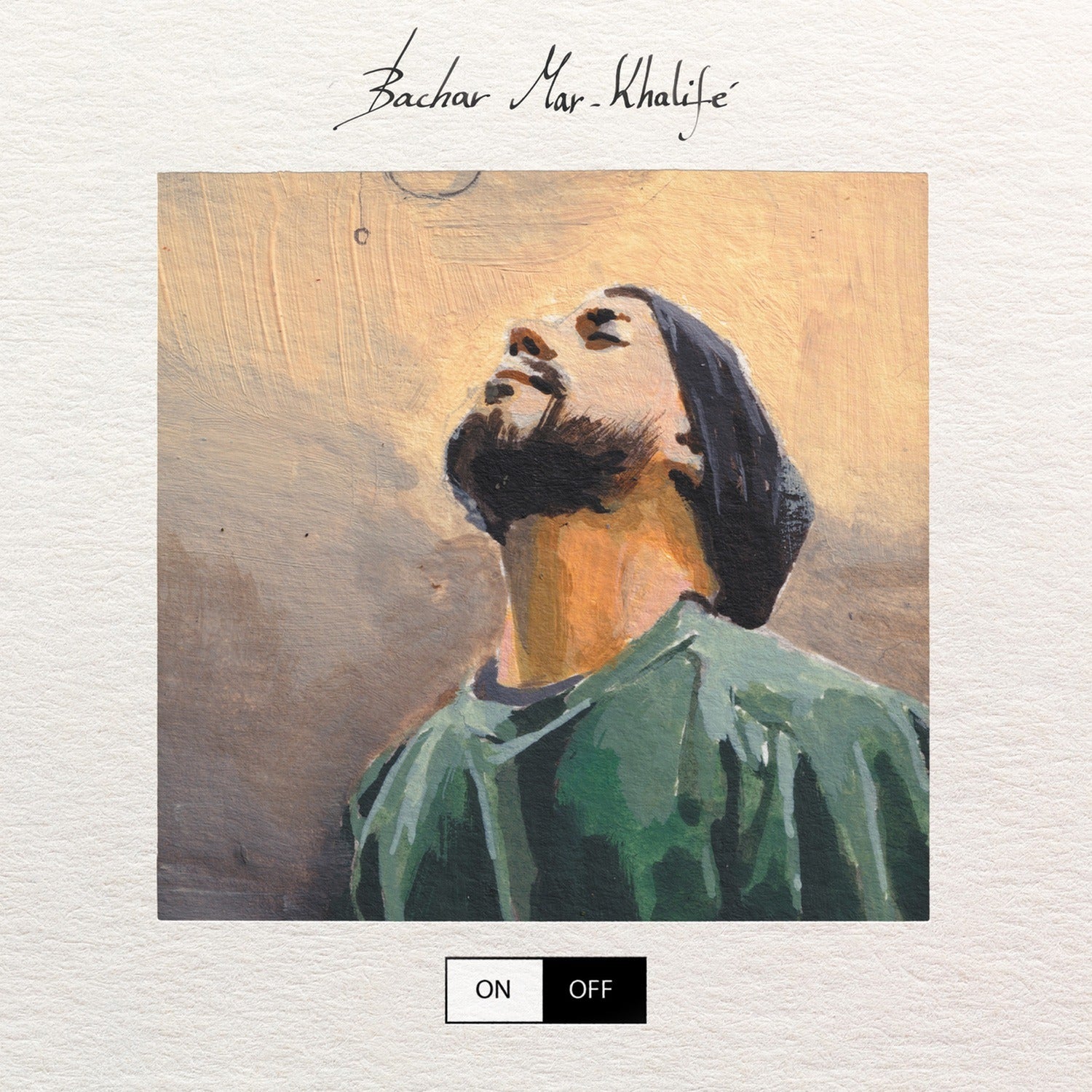 Bachar Mar-Khalife - On / Off