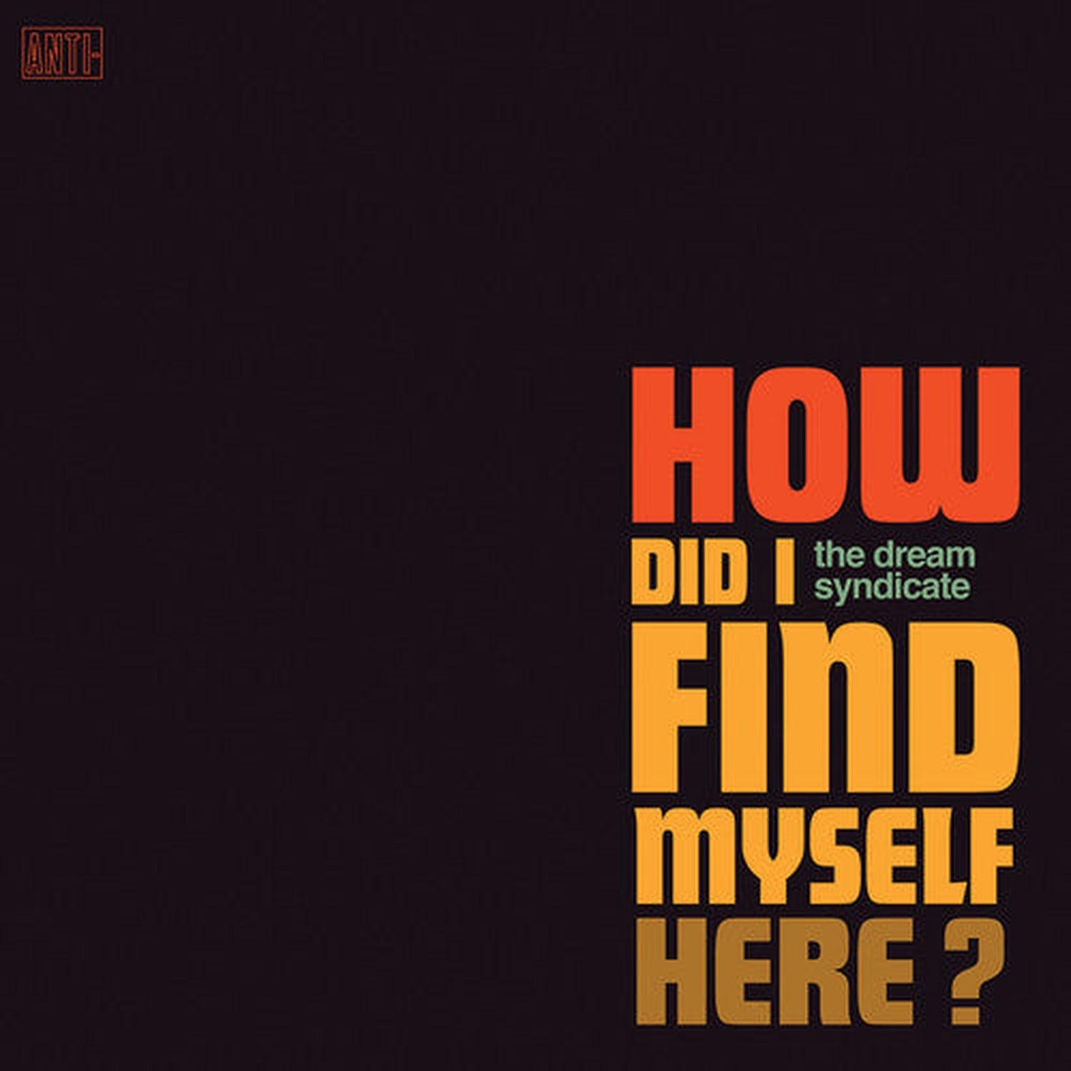Dream Syndicate - How Did I Find Myself Here (CD)