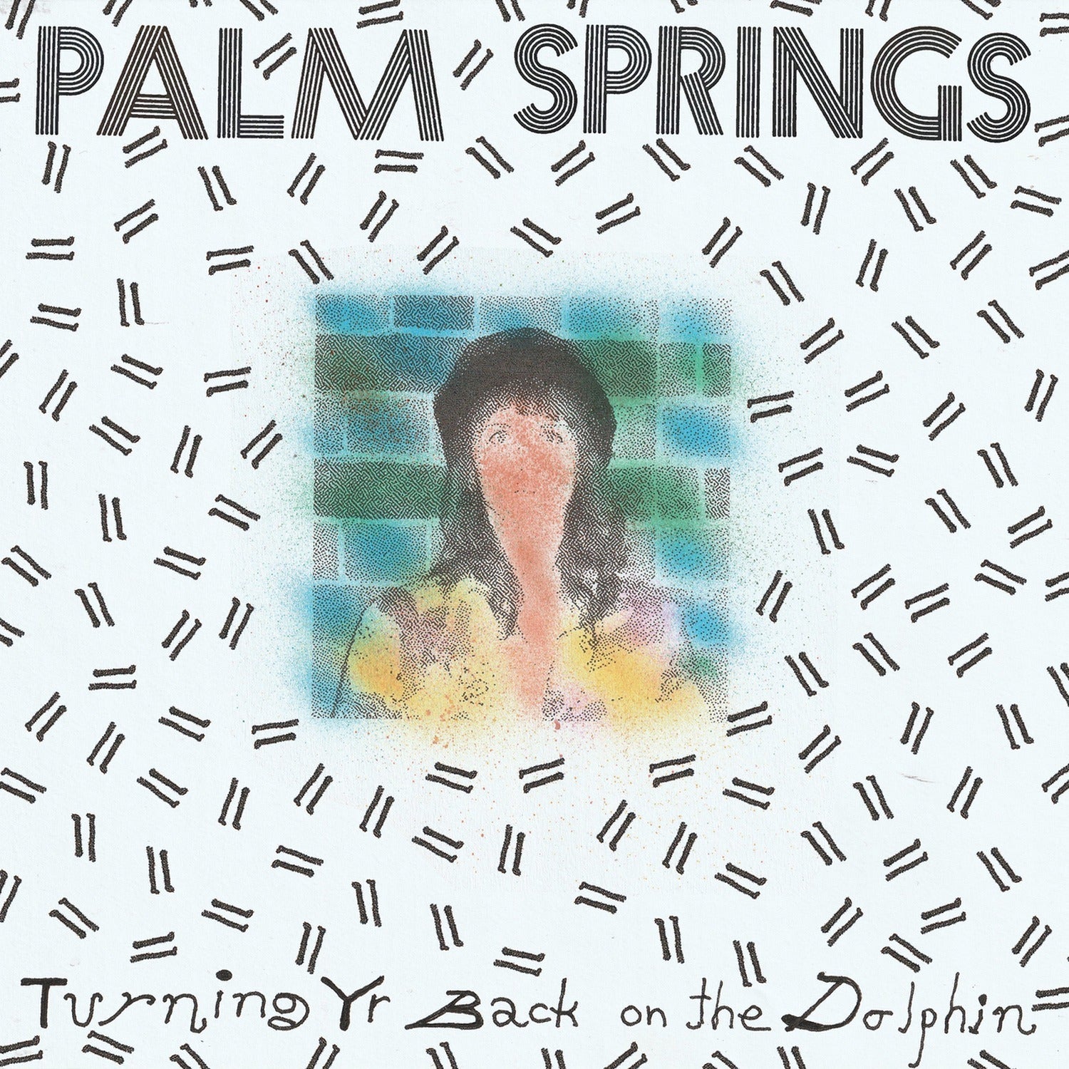 Palm Springs - Turning Yr Back On The Dolphin