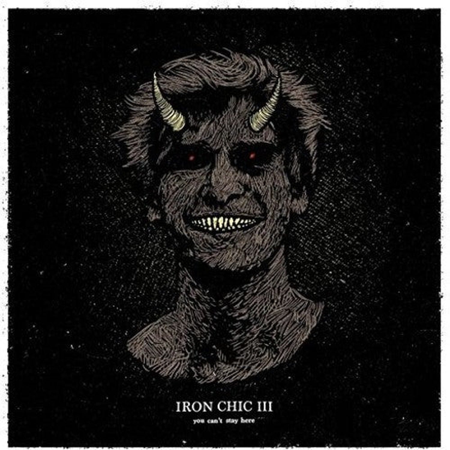 Iron Chic - You Can't Stay Here
