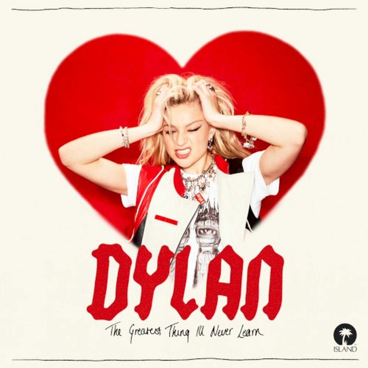 Dylan - Greatest Thing I'll Never Learn
