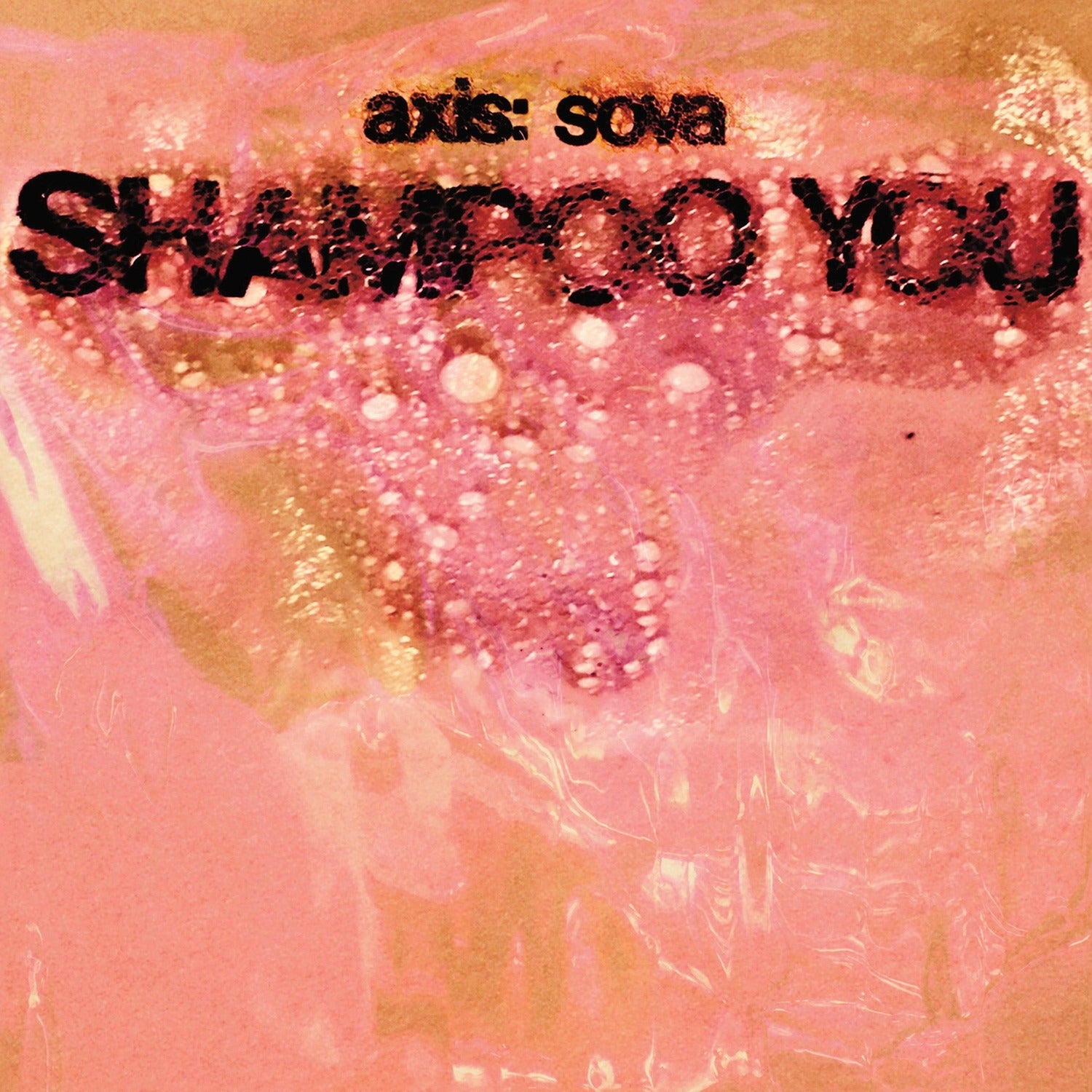 Axis: Sova - Shampoo You