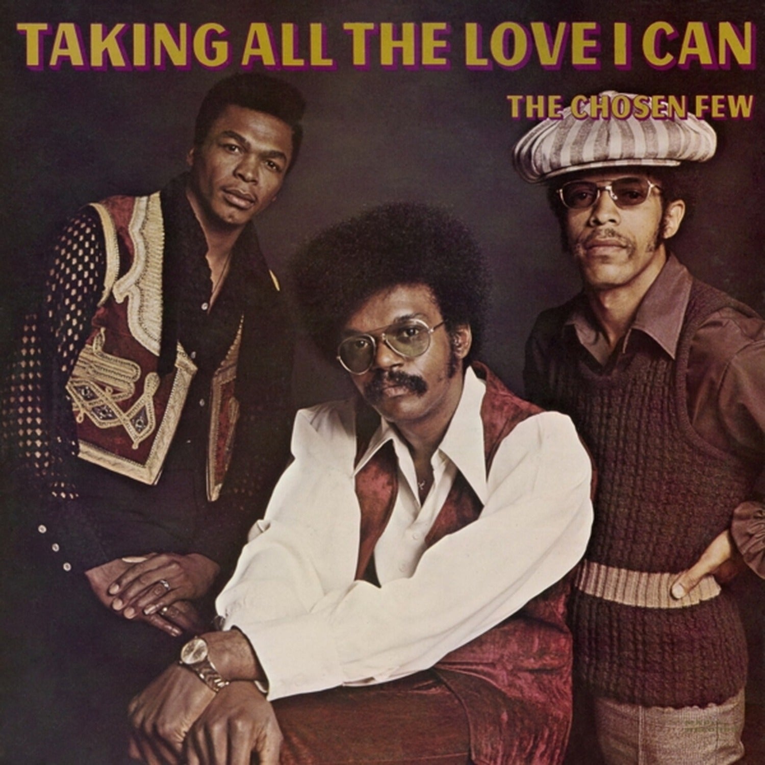 Chosen Few - Taking All The Love I Can (Reissue)