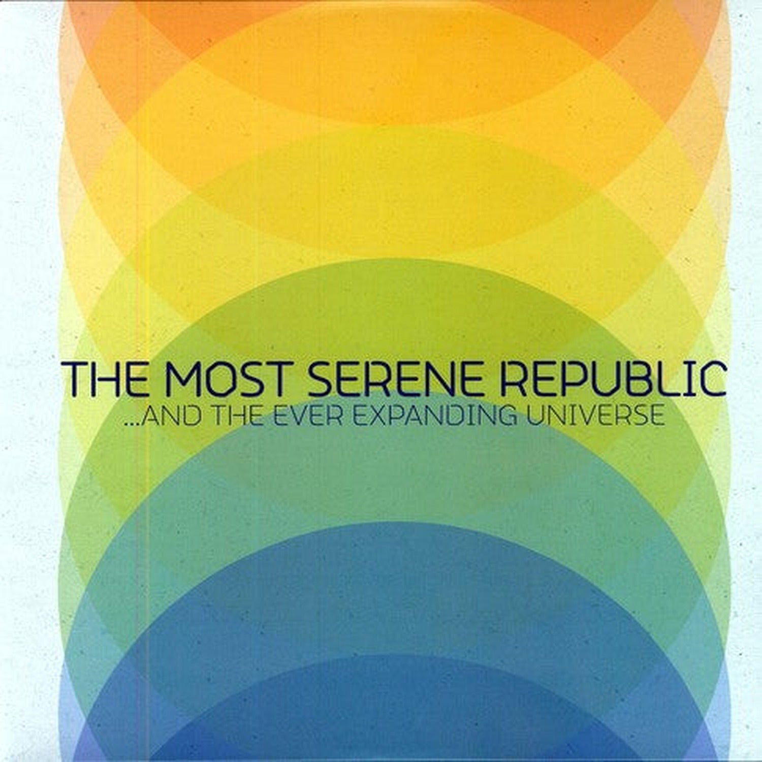 Most Serene Republic - And The Ever Expanding Universe