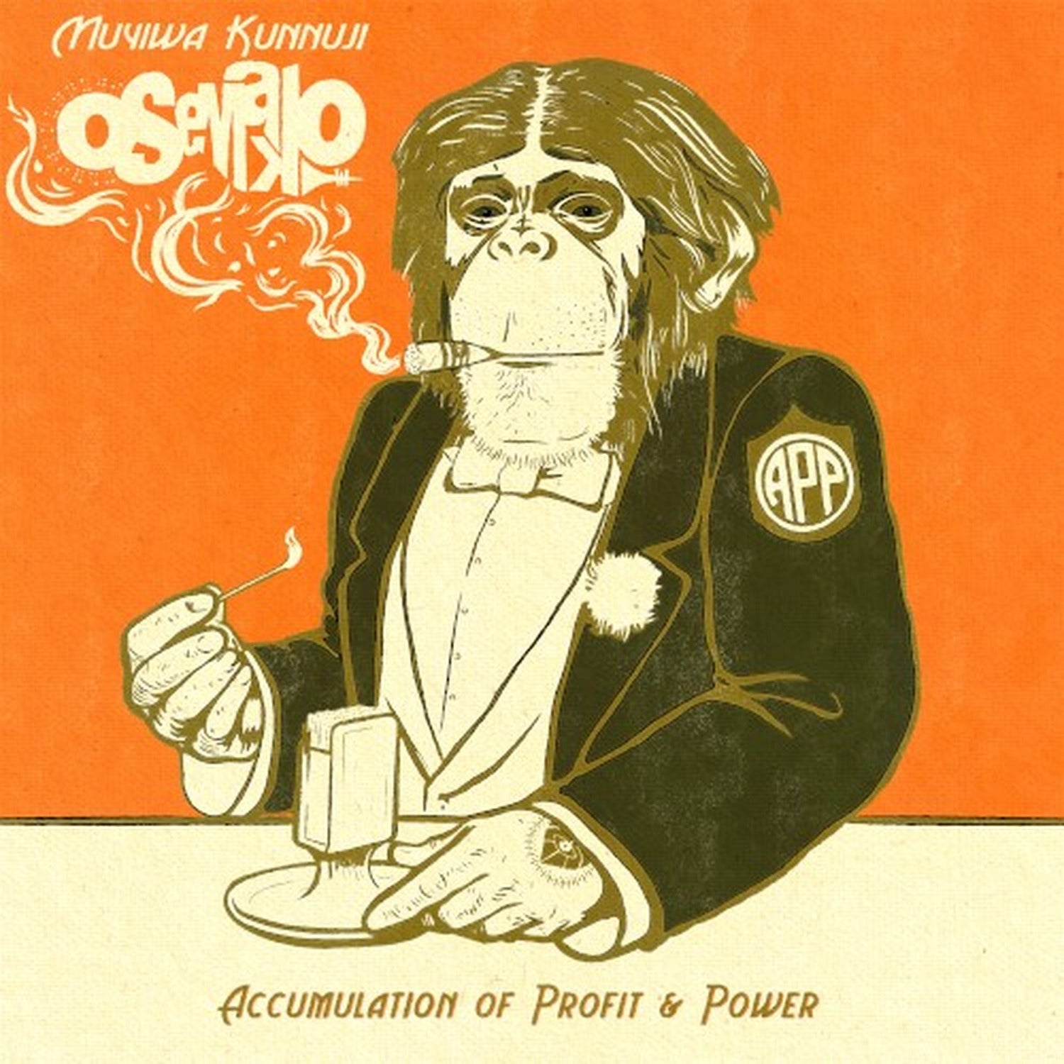 Muyiwa Kunnuji / Osemako - A.P.P. (Accumulation Of Profit & Power)